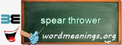 WordMeaning blackboard for spear thrower